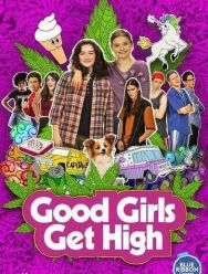 Good Girls Get High