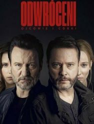 Odwróceni. Ojcowie i córki 1 сезон 1,2,3,4,5,6,7,8 серия