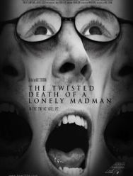 The Twisted Death of a Lonely Madman