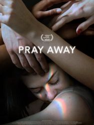 Pray Away: Лечение молитвой