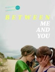 Between Me and You