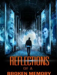 Reflections of a Broken Memory