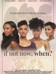 If Not Now, When?