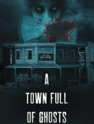 A Town Full of Ghosts